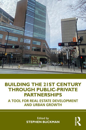 Buckman |  Building the 21st Century City through Public-Private Partnerships | Buch |  Sack Fachmedien