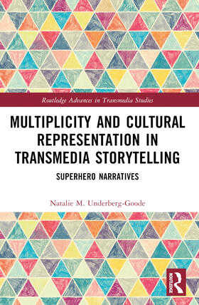 Underberg-Goode |  Multiplicity and Cultural Representation in Transmedia Storytelling | Buch |  Sack Fachmedien