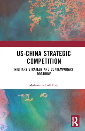 Baig |  US-China Strategic Competition | Buch |  Sack Fachmedien