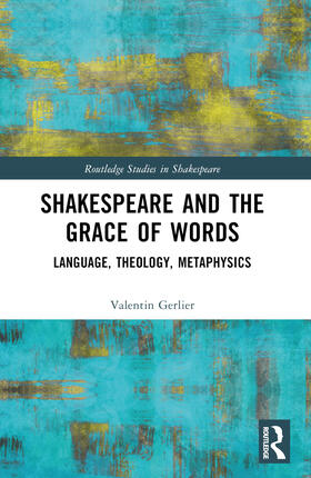 Gerlier |  Shakespeare and the Grace of Words | Buch |  Sack Fachmedien