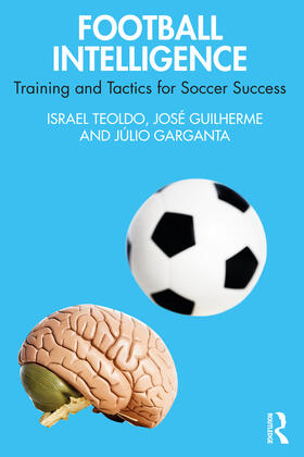 Teoldo / Guilherme / Garganta |  Football Intelligence | Buch |  Sack Fachmedien