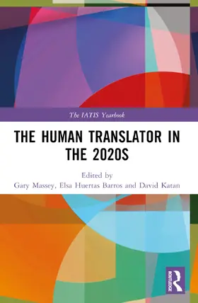 Katan / Massey / Huertas-Barros |  The Human Translator in the 2020s | Buch |  Sack Fachmedien