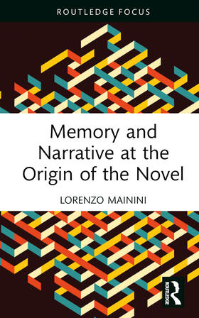 Mainini |  Memory and Narrative at the Origin of the Novel | Buch |  Sack Fachmedien