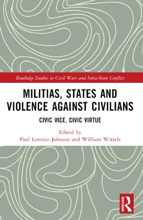 Johnson / Wittels |  Militias, States and Violence against Civilians | Buch |  Sack Fachmedien