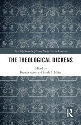 Ayres / Maier |  The Theological Dickens | Buch |  Sack Fachmedien