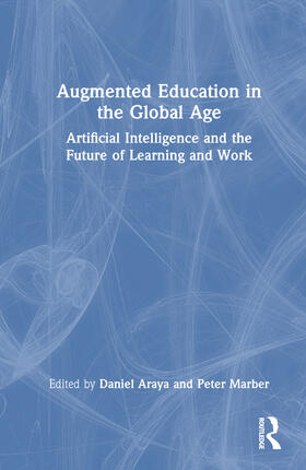 Araya / Marber |  Augmented Education in the Global Age | Buch |  Sack Fachmedien