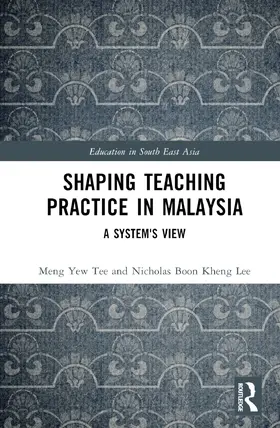 Tee / Boon Kheng |  Shaping Teaching Practice in Malaysia | Buch |  Sack Fachmedien