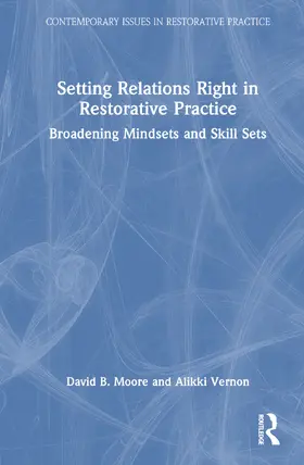 Moore / Vernon |  Setting Relations Right in Restorative Practice | Buch |  Sack Fachmedien