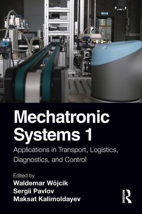 Wójcik / Pavlov / Kalimoldayev |  Mechatronic Systems 1 | Buch |  Sack Fachmedien