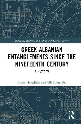 Heraclides / Kromidha |  Greek-Albanian Entanglements since the Nineteenth Century | Buch |  Sack Fachmedien