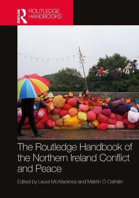 McAtackney / O Cathain / Ó Catháin |  The Routledge Handbook of the Northern Ireland Conflict and Peace | Buch |  Sack Fachmedien