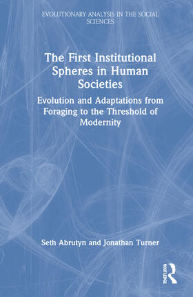 Abrutyn / Turner |  The First Institutional Spheres in Human Societies | Buch |  Sack Fachmedien