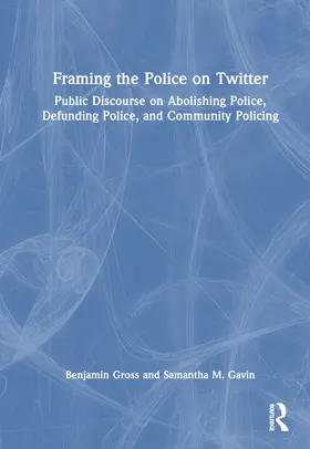 Gross / Gavin |  Framing the Police on Twitter | Buch |  Sack Fachmedien