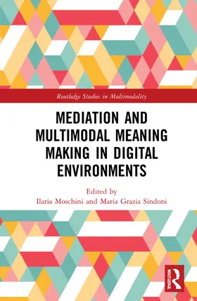 Moschini / Sindoni |  Mediation and Multimodal Meaning Making in Digital Environments | Buch |  Sack Fachmedien