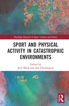 Cherrington / Black |  Sport and Physical Activity in Catastrophic Environments | Buch |  Sack Fachmedien