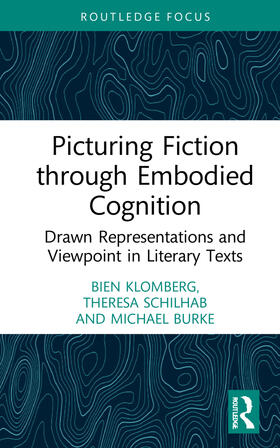 Klomberg / Burke / Schilhab |  Picturing Fiction through Embodied Cognition | Buch |  Sack Fachmedien