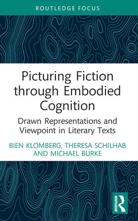 Klomberg / Burke / Schilhab |  Picturing Fiction through Embodied Cognition | Buch |  Sack Fachmedien