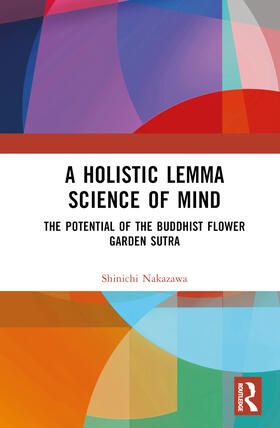 Nakazawa |  A Holistic Lemma Science of Mind | Buch |  Sack Fachmedien