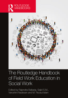 Baikady / S. M. / Nadesan |  The Routledge Handbook of Field Work Education in Social Work | Buch |  Sack Fachmedien