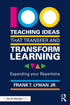 Lyman Jr. |  100 Teaching Ideas that Transfer and Transform Learning | Buch |  Sack Fachmedien