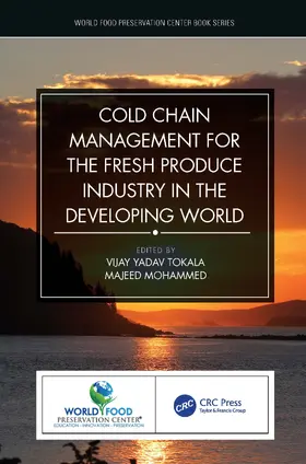 Tokala / Mohammed |  Cold Chain Management for the Fresh Produce Industry in the Developing World | Buch |  Sack Fachmedien