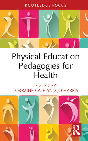 Cale / Harris |  Physical Education Pedagogies for Health | Buch |  Sack Fachmedien