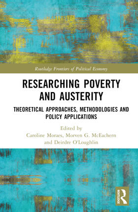 Moraes / McEachern / O'Loughlin |  Researching Poverty and Austerity | Buch |  Sack Fachmedien