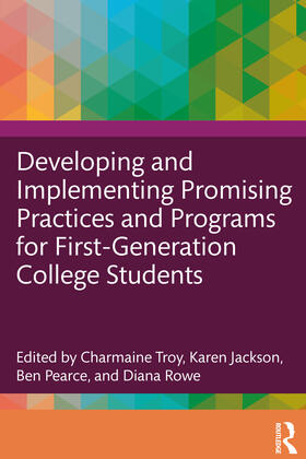 Pearce / Troy / Jackson |  Developing and Implementing Promising Practices and Programs for First-Generation College Students | Buch |  Sack Fachmedien