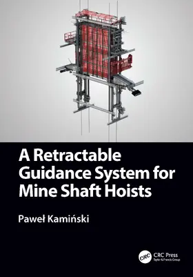 Kaminski |  A Retractable Guidance System for Mine Shaft Hoists | Buch |  Sack Fachmedien