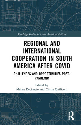 Deciancio / Quiliconi |  Regional and International Cooperation in South America After COVID | Buch |  Sack Fachmedien