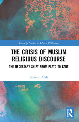 Addi |  The Crisis of Muslim Religious Discourse | Buch |  Sack Fachmedien