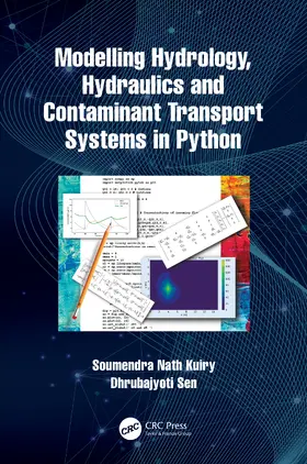 Sen / Kuiry |  Modelling Hydrology, Hydraulics and Contaminant Transport Systems in Python | Buch |  Sack Fachmedien