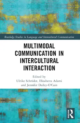 Schröder / Adami / Dailey-O'Cain |  Multimodal Communication in Intercultural Interaction | Buch |  Sack Fachmedien