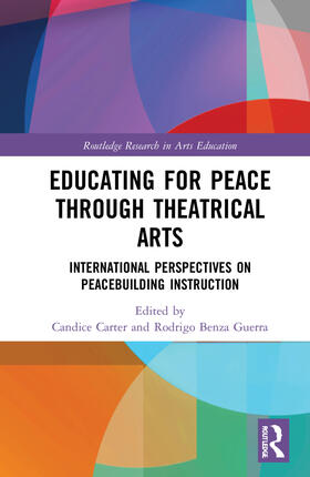 Carter / Guerra |  Educating for Peace through Theatrical Arts | Buch |  Sack Fachmedien
