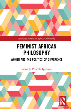 Ipadeola |  Feminist African Philosophy | Buch |  Sack Fachmedien