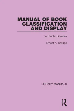 Savage |  Manual of Book Classification and Display | Buch |  Sack Fachmedien