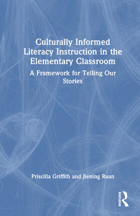 Griffith / Ruan |  Culturally Informed Literacy Instruction in the Elementary Classroom | Buch |  Sack Fachmedien