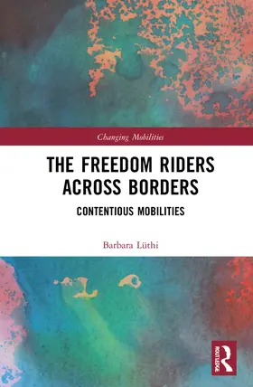 Lüthi |  The Freedom Riders Across Borders | Buch |  Sack Fachmedien