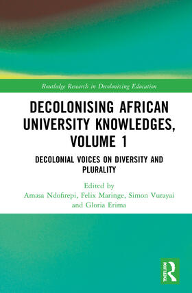 Ndofirepi / Maringe / Vurayai |  Decolonising African University Knowledges, Volume 1 | Buch |  Sack Fachmedien