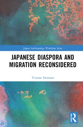 Siemann |  Japanese Diaspora and Migration Reconsidered | Buch |  Sack Fachmedien