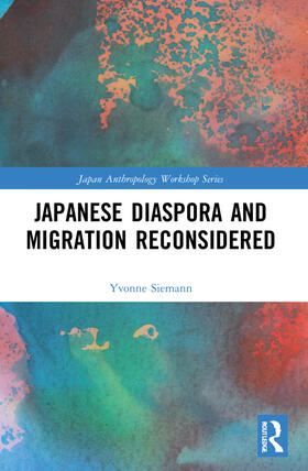 Siemann |  Japanese Diaspora and Migration Reconsidered | Buch |  Sack Fachmedien