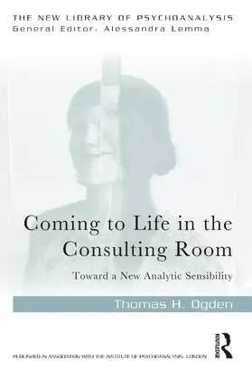 Ogden |  Coming to Life in the Consulting Room | Buch |  Sack Fachmedien