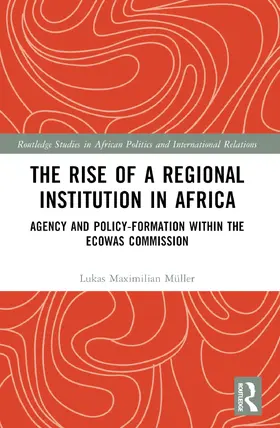 Müller |  The Rise of a Regional Institution in Africa | Buch |  Sack Fachmedien