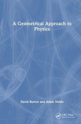 Burton / Noble |  A Geometrical Approach to Physics | Buch |  Sack Fachmedien