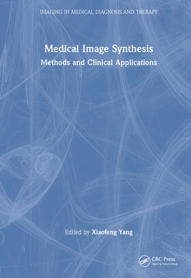 Yang |  Medical Image Synthesis | Buch |  Sack Fachmedien