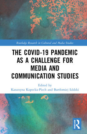 Kopecka-Piech / Lódzki |  The Covid-19 Pandemic as a Challenge for Media and Communication Studies | Buch |  Sack Fachmedien