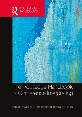 Albl-Mikasa / Tiselius |  The Routledge Handbook of Conference Interpreting | Buch |  Sack Fachmedien