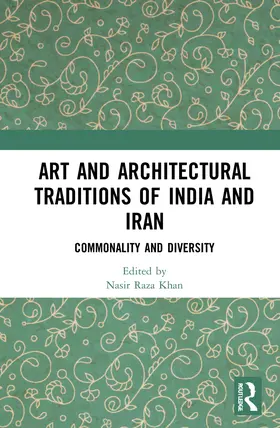 Khan |  Art and Architectural Traditions of India and Iran | Buch |  Sack Fachmedien