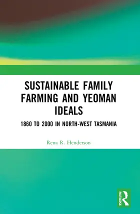 Henderson |  Sustainable Family Farming and Yeoman Ideals | Buch |  Sack Fachmedien