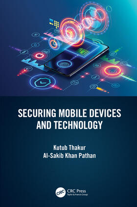 Thakur / Pathan |  Securing Mobile Devices and Technology | Buch |  Sack Fachmedien